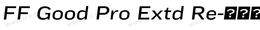 FF Good Pro Extd Re字体转换